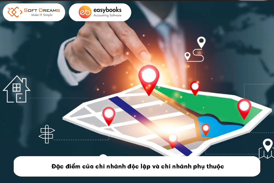dac-diem-cua-chi-nhanh-doc-lap-va-chi-nhanh-phu-thuoc
