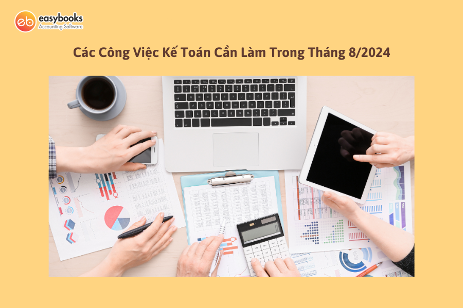 cac-cong-viec-ke-toan-can-lam-trong-thang-8-2024