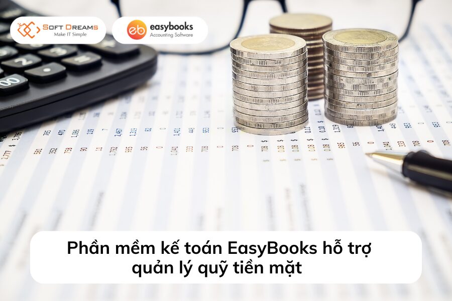 Phan-mem-ke-toan-easybooks-ho-tro-quan-ly-quy-tien-mat