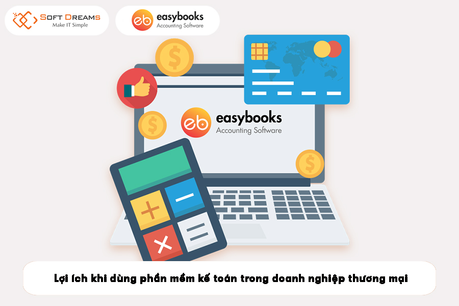 loi-ich-khi-dung-phan-mem-ke-toan-trong-doanh-nghiep-thuong-mai