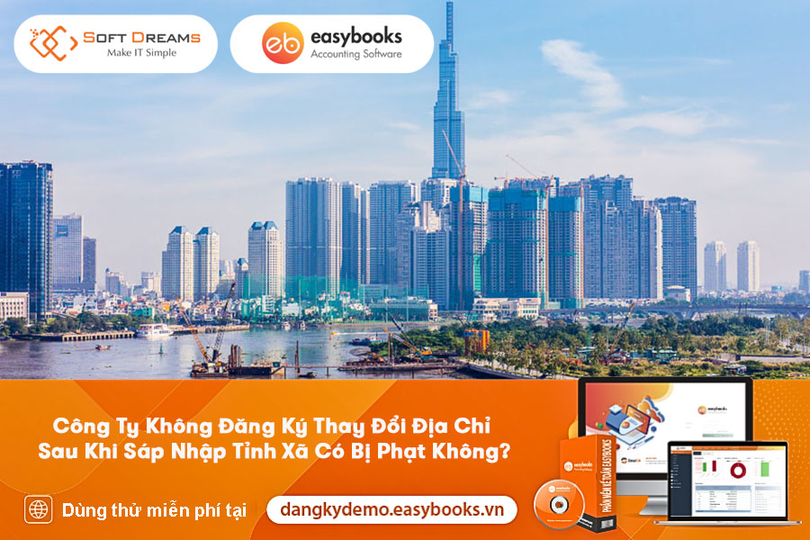 cong-ty-khong-dang-ky-thay-doi-dia-chi-sau-sap-nhap-tinh-xa-co-bi-phat-khong