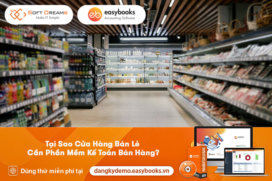 tai-sao-cua-hang-ban-le-can-phan-mem-ke-toan-ban-hang