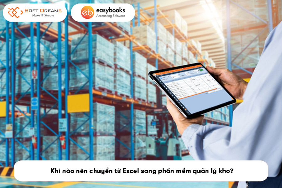 khi-nao-nen-chuyen-tu-excel-sang-phan-mem-quan-ly-kho