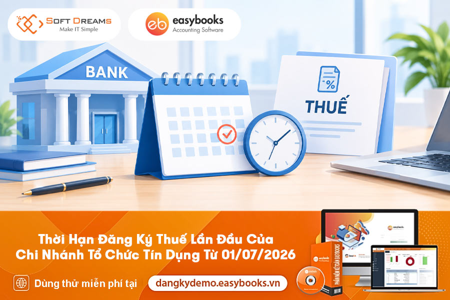 thoi-han-dang-ky-thue-lan-dau-cua-chi-nhanh-to-chuc-tin-dung-tu-01-07-2026