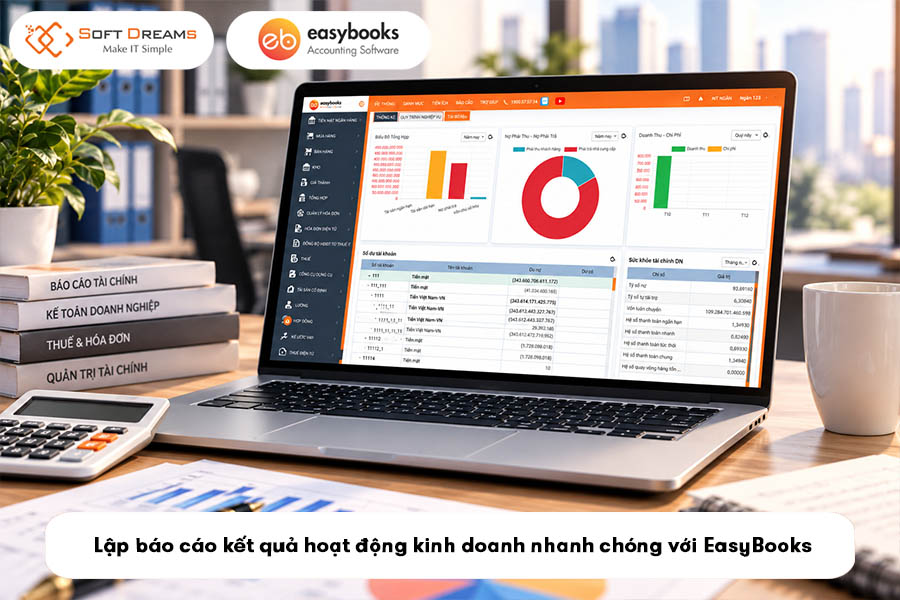 lap-bao-cao-ket-qua-hoat-dong-kinh-doanh-nhanh-chong-voi-easybooks -1