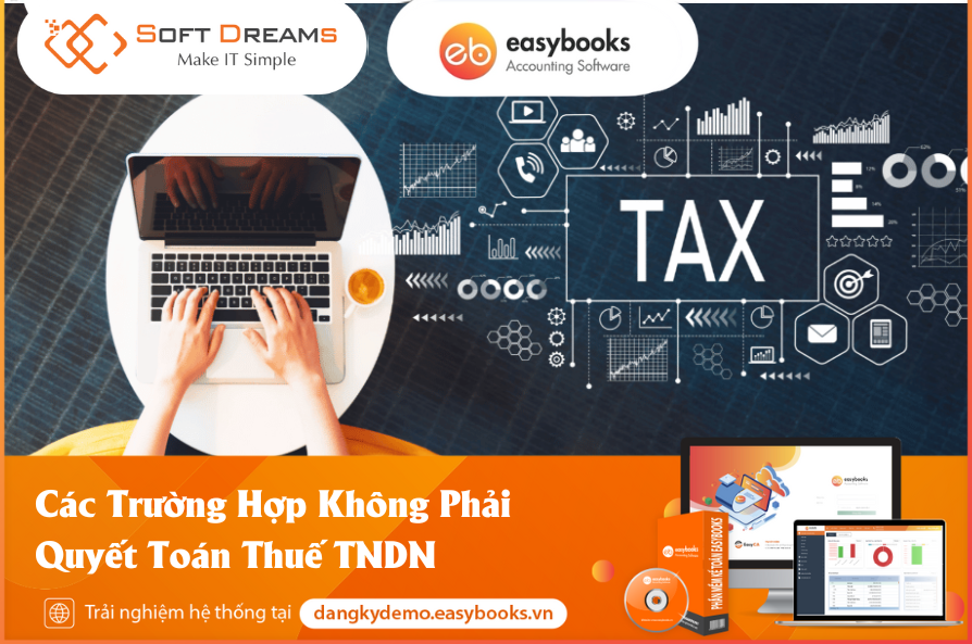 Cac-Truong-Hop-Khong-Phai-Quyet-Toan-Thue-TNDN